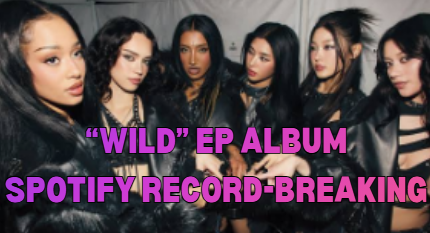KATSEYE’s ‘WILD’ Hits New Peak on Global Spotify